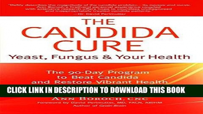 Read Now The Candida Cure: Yeast, Fungus   Your Health - The 90-Day Program to Beat Candida