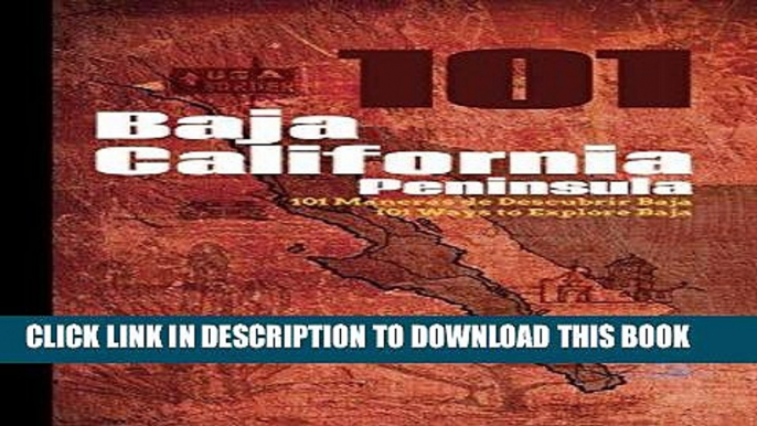 [PDF] Baja California Peninsula 101: 101 Ways to Explore Baja Full Online