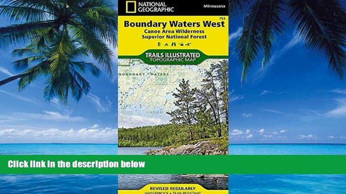 Books to Read  Boundary Waters West [Canoe Area Wilderness, Superior National Forest] (National