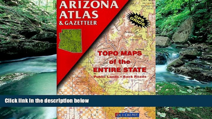 Big Deals  Arizona Atlas   Gazetteer  Full Ebooks Most Wanted