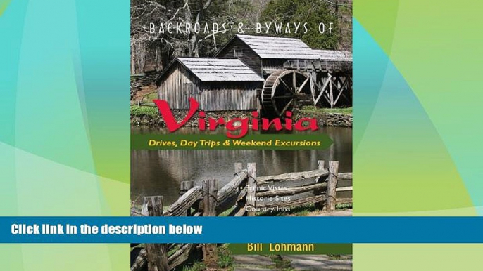 Big Deals  Backroads   Byways of Virginia: Drives, Day Trips   Weekend Excursions (Backroads