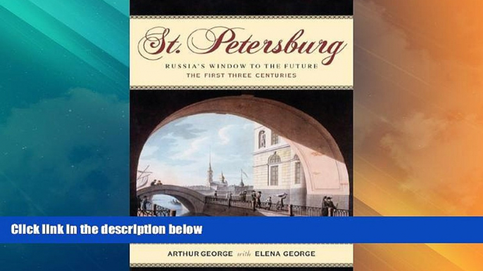 Big Deals  St. Petersburg: Russia s Window to the Future, The First Three Centuries  Best Seller