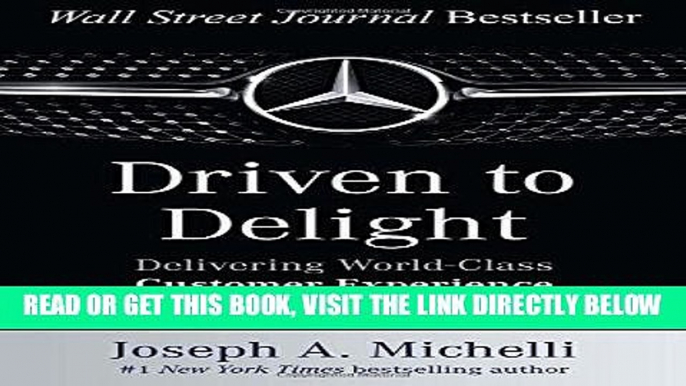 [DOWNLOAD] PDF Driven to Delight: Delivering World-Class Customer Experience the Mercedes-Benz Way