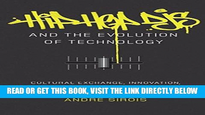 [FREE] EBOOK Hip Hop DJs and the Evolution of Technology: Cultural Exchange, Innovation, and