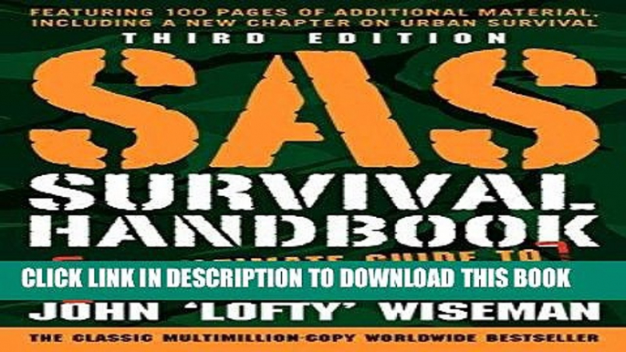 [Read] Ebook SAS Survival Handbook, Third Edition: The Ultimate Guide to Surviving Anywhere New