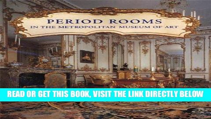 [READ] EBOOK Period Rooms in the Metropolitan Museum of Art ONLINE COLLECTION