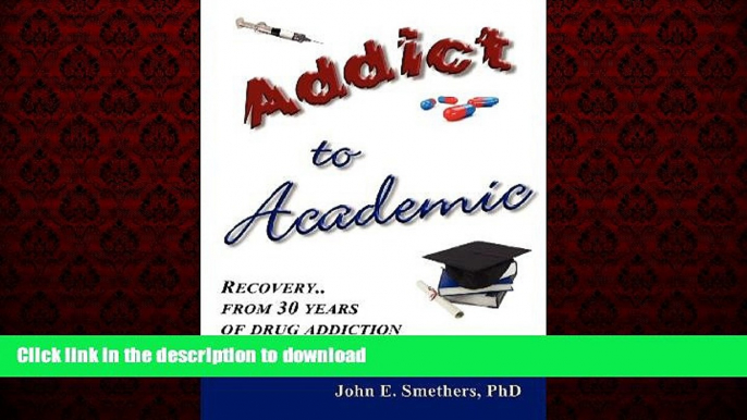 liberty books  Addict to Academic: Recovery from 30 Years of Drug Addiction online to buy