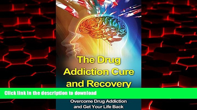 liberty book  Drug Addiction: The Drug Addiction Cure and Recovery: The Ultimate Self-Help Guide