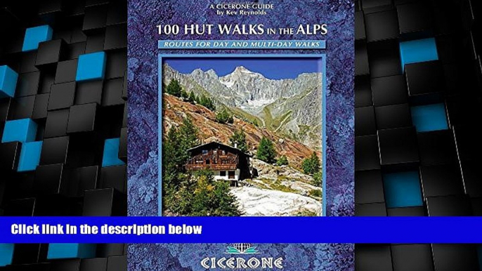 Big Deals  100 Hut Walks in the Alps: Routes for day and multi-day walks (Cicerone Guides)  Best