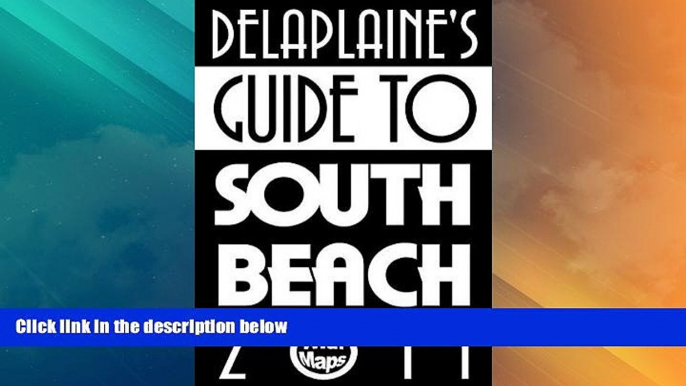 Big Deals  Delaplaine s Guide to South Beach 2011  Best Seller Books Most Wanted