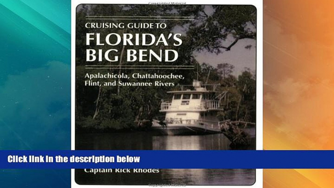 Big Deals  Cruising Guide to Florida s Big Bend  Full Read Most Wanted