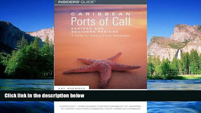 Must Have  Caribbean Ports of Call: Eastern and Southern Regions, 6th: A Guide for Today s Cruise