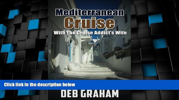 Big Deals  Mediterranean Cruise: with the Cruise Addict s Wife  Best Seller Books Most Wanted