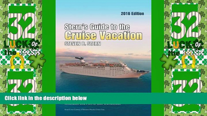 Big Deals  Stern s Guide to the Cruise Vacation: 2016 Edition: Descriptions of Every Major Cruise