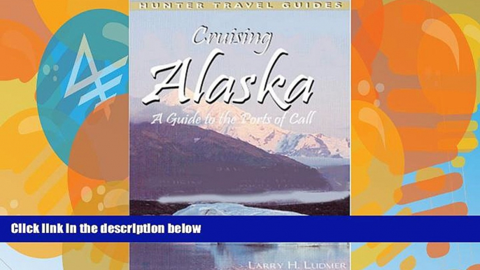 Books to Read  Cruising Alaska: A Traveler s Guide to Cruising Alaskan Waters   Discovering the