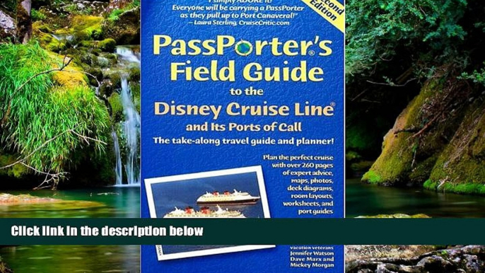 Must Have  Passporter s Field Guide to the Disney Cruise Line and Its Ports of Call: The