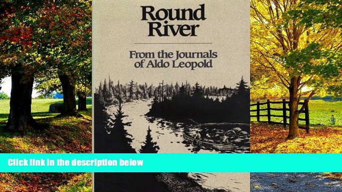 Big Deals  Round River: From the Journals of Aldo Leopold  Full Ebooks Most Wanted