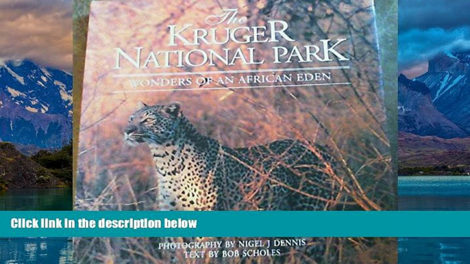 Big Deals  The Kruger National Park: Wonders of an African Eden  Full Ebooks Most Wanted