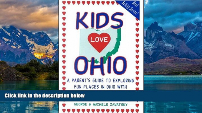 Big Deals  Kids Love Ohio: A Parent s Guide to Exploring Fun Places in Ohio with Children...Year