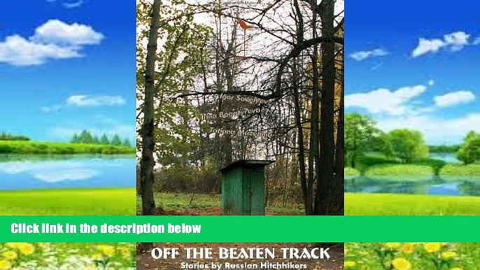 Big Deals  Off the Beaten Tracks: Stories by Russian Hitchhikers (New Russian Writing)  Best