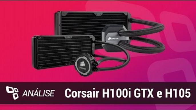 Watercooler Corsair H100i GTX e Corsair H105 [Review] - TecMundo