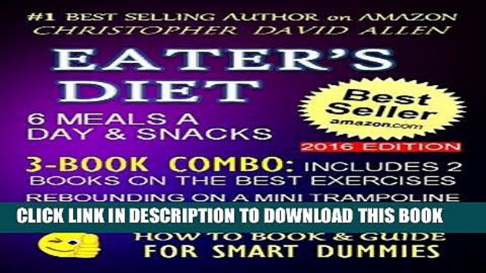 Best Seller EATER S DIET - 6 MEALS A DAY   SNACKS - 3-BOOK COMBO INCLUDES 2 BOOKS ON THE BEST