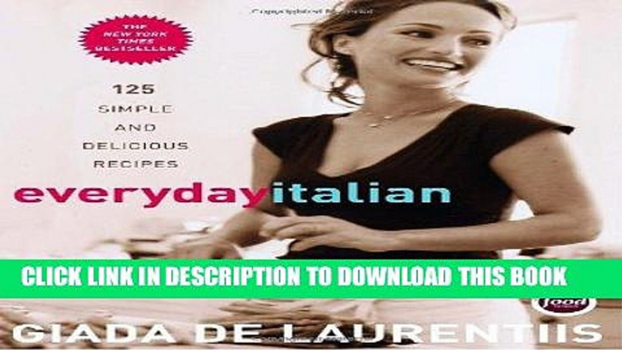 Ebook Everyday Italian: 125 Simple and Delicious Recipes Free Read