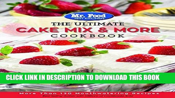 Best Seller Mr. Food Test Kitchen The Ultimate Cake Mix   More Cookbook: More Than 130