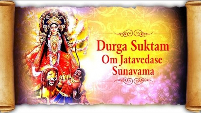 Durga Suktam - Om Jatavedase Sunavama | Powerful Durga Mantra For Success