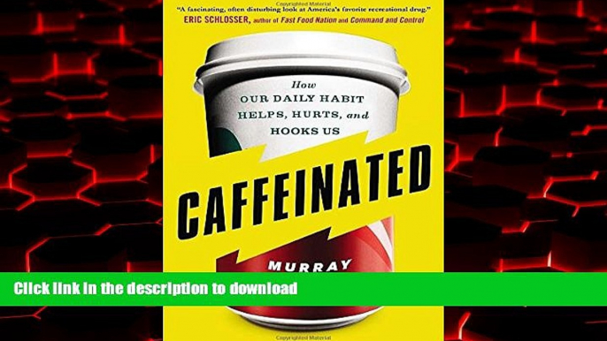 Buy book  Caffeinated: How Our Daily Habit Helps, Hurts, and Hooks Us online