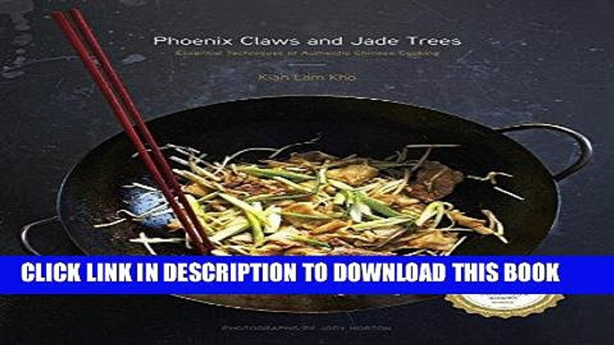 Best Seller Phoenix Claws and Jade Trees: Essential Techniques of Authentic Chinese Cooking Free