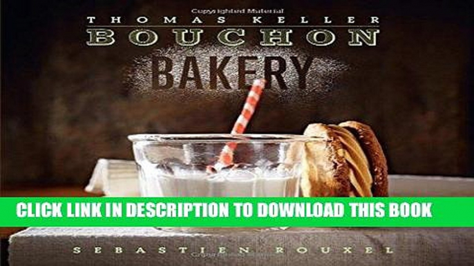 Ebook Bouchon Bakery (The Thomas Keller Library) Free Read