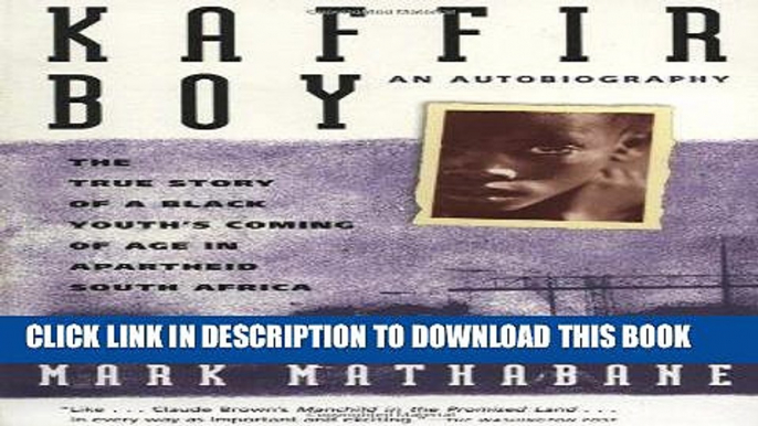 [PDF] Kaffir Boy: The True Story Of A Black Youths Coming Of Age In Apartheid South Africa Popular