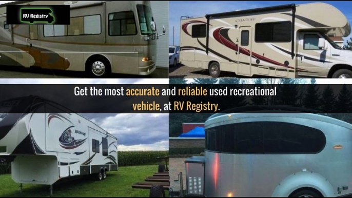 Get the most accurate and reliable used recreational vehicle - Rvregistry.com