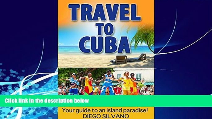 Big Deals  Travel To Cuba: Travel guide for a vacation in Cuba  Best Seller Books Most Wanted