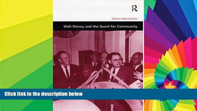 Must Have  Walt Disney and the Quest for Community (Design   the Built Environment)  READ Ebook