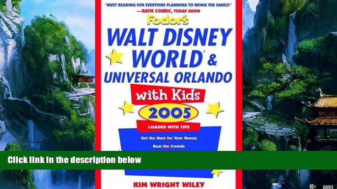 Books to Read  Fodor s Walt Disney WorldÂ® and Universal OrlandoÂ® with Kids 2005 (Travel with