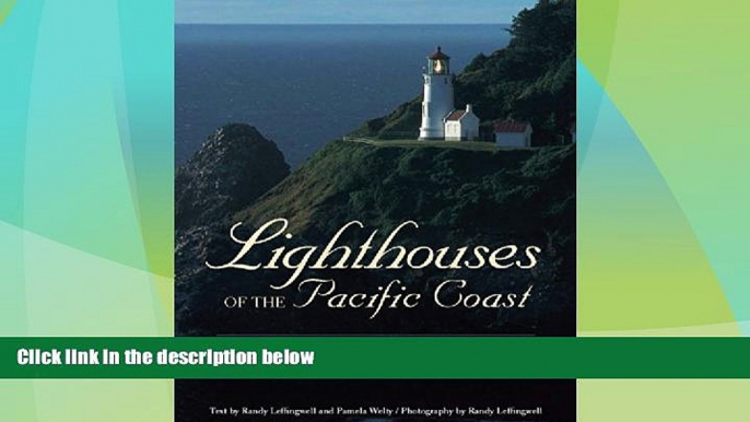 Big Deals  Lighthouses of the Pacific Coast: Your Guide to the Lighthouses of California, Oregon,