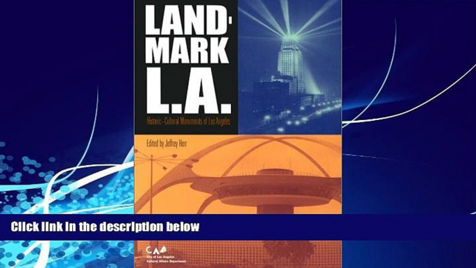 Big Deals  Landmark L.A.: Historic-Cultural Monuments of Los Angeles  Full Ebooks Most Wanted