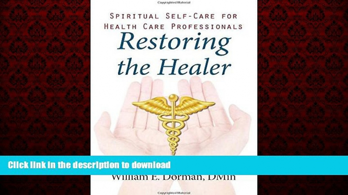 liberty books  Restoring the Healer: Spiritual Self-Care for Health Care Professionals