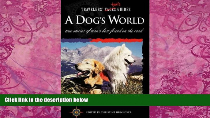 Big Deals  Travelers  Tales - A Dog s World  Full Ebooks Most Wanted