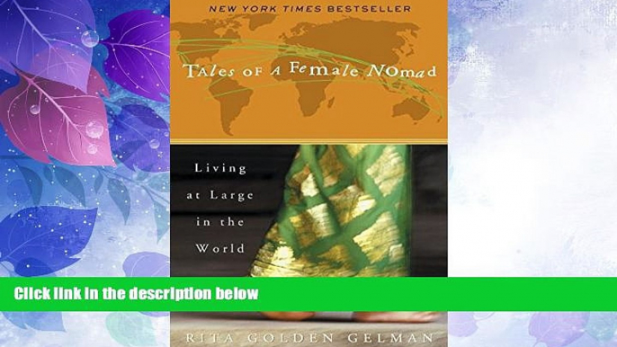 Big Deals  Tales of a Female Nomad: Living at Large in the World  Best Seller Books Most Wanted