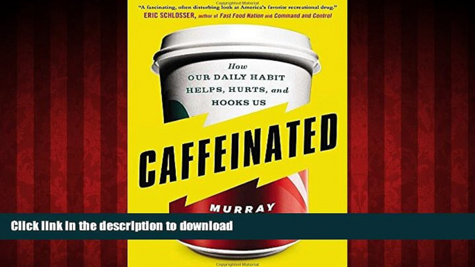 Best books  Caffeinated: How Our Daily Habit Helps, Hurts, and Hooks Us online