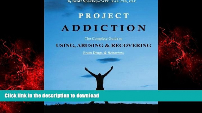 liberty books  Project Addiction: The Complete Guide to Using, Abusing and Recovering from Drugs