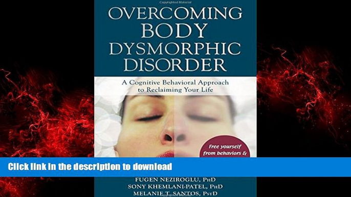 Best books  Overcoming Body Dysmorphic Disorder: A Cognitive Behavioral Approach to Reclaiming