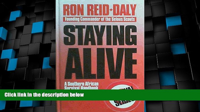 Must Have PDF  Staying Alive: Southern African Survival Handbook  Full Read Most Wanted