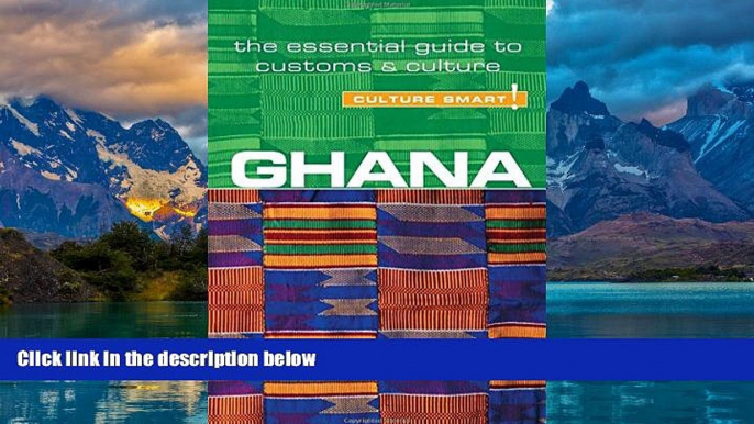 Big Deals  Ghana - Culture Smart!: The Essential Guide to Customs   Culture  Full Ebooks Best Seller