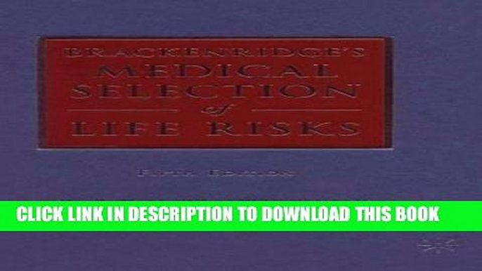 Ebook Brackenridge s Medical Selection of Life Risks Free Read