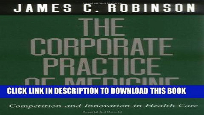 Ebook The Corporate Practice of Medicine: Competition and Innovation in Health Care