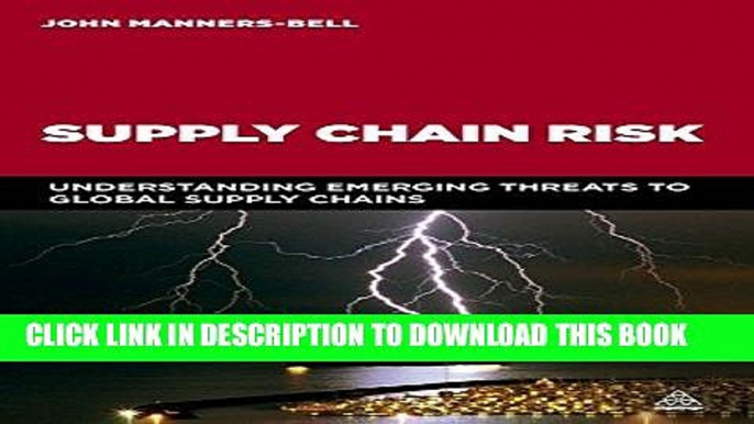 Ebook Supply Chain Risk: Understanding Emerging Threats to Global Supply Chains Free Read